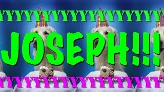 HAPPY BIRTHDAY JOSEPH! - EPIC Happy Birthday Song