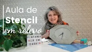 Aula de Stencil em relevo com pintura envelhecida.