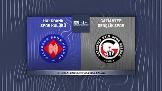 HALKBANK - GAZİANTEP GEN&Ccedil;LİK SPOR SMS Grup Efeler Ligi