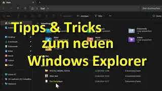 Windows 11: Tipps & Tricks zum neuen Windows Explorer