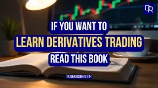 If You Want To Learn Derivatives Trading Read This Book (Trader Insights #14)