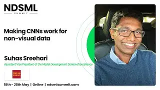 Making CNNs work for non-visual data &ndash; Suhas Sreehari, Wells Fargo