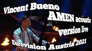 Vincent Bueno &bdquo;Amen&ldquo; acoustic version live Eurovision 2021 Austria &Ouml;sterreich