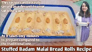 Stuffed badam malai bread rolls recipe|it is an easy & quick sweet recipe made with few ingredients