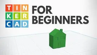 Tinkercad for Complete Beginners | Get started in 6 minutes