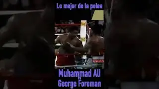 Lo mejor de la pelea Muhammad Ali vs George Foreman