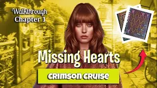 🔥 Missing Hearts: Crimson Cruise - Full Walkthrough - Chapter 1