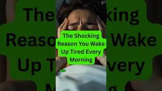 The Shocking Reason You Wake Up Tired Every Morning #SleepTips, #HealthShorts, #FixYourSleep