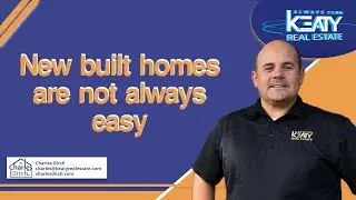 New built homes are not always easy | Charles Ditch