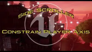 UE5 - Side Scroller - Constrain Player Axis (Fix)