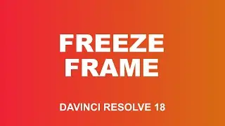 Davinci Resolve - Freeze frame
