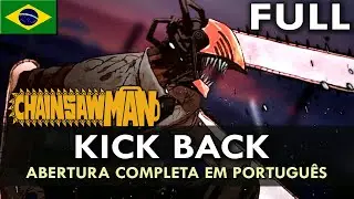 CHAINSAW MAN - Abertura Completa em Português (Kick Back) || MigMusic feat @WellSilva