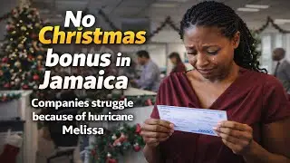No Christmas Bonuses in Jamaica: What Hurricane Melissa Really Cost Jamaican Workers