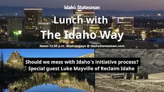 Lunch with The Idaho Way