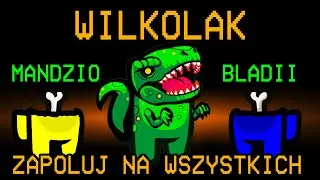 MOJA NAJLEPSZA GRA JAKO WILKOŁAK w AMONG US