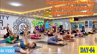 DAY-64 Best Morning Deep Stretching yoga Flexibility & Strength | Master Ranjeet Singh Bhatia |