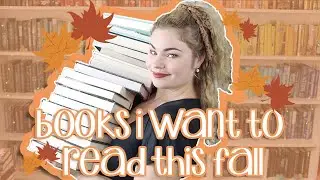 BOOKS I WANT TO READ THIS FALL