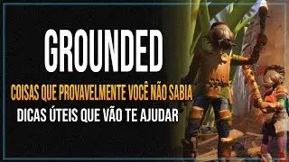GROUNDED SUPER DICAS QUE VÃO TE AJUDAR EM MUITO NO GAME