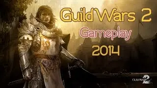 Guild Wars 2 GamePlay - 2014 Edition