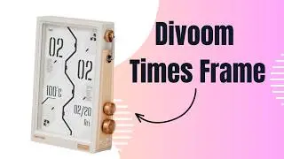 Divoom Times Frame - Распаковка и настройка