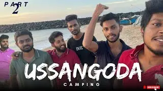 Ussangoda Camping Vlog Sri Lanka | උස්සංගොඩේ කෑම්පිං | ගන්නම ඕන අත්දැකීමක් 🏕️🌊 ᴸᴷ - PART 2