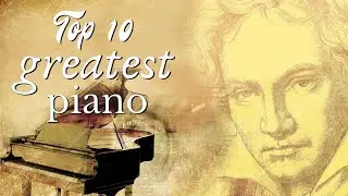 10 Most Famous Classical Piano Pieces - Classical piano music
