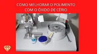 COMO MELHORAR O POLIMENTO COM O ÓXIDO DE CÉRIO
