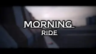 MORNING RIDE || CINEMATIC || TRAVEL VIDEO || JMK ||