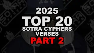 2025 Top 20 #SotraCyphers Verses | PART 2 (10 to 1)