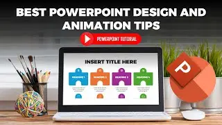 Top PowerPoint Design & Animation Tips You Need to Know