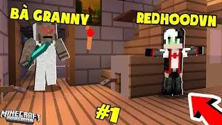 REDHOOD STREAM THỬ THÁCH THOÁT KHỎI CĂN NHÀ BÍ MẬT CỦA BÀ NGOẠI GRANNY TRONG MINECRAFT PHẦN 1