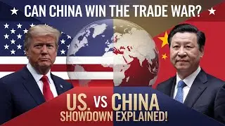Can China Win the Trade War? US vs China Showdown Explained!