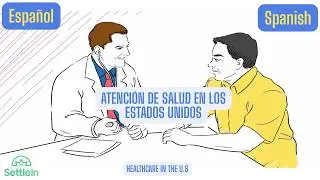 Spanish- Health Care in the U.S