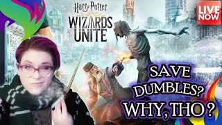 Darkest of Times Part 1! [Wizards Unite Livestream]