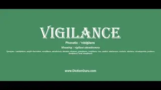 vigilance: Pronounce vigilance with Meaning, Phonetic, Synonyms and Sentence Examples
