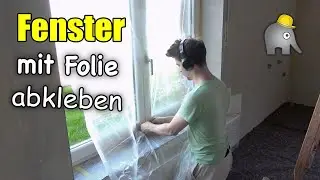 Fenster abkleben und mit Folie sch&uuml;tzen Tipps | Einfach erkl&auml;rt 😃