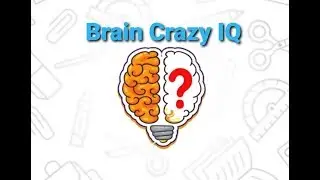 Brain Crazy IQ Challenge Puzzles Android Walkthrough Level 31-48
