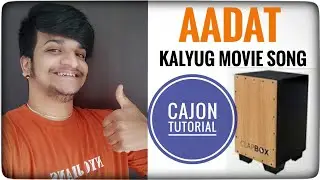 AADAT song | Kalyug | Cajon Tutorial | In HINDI 🌟
