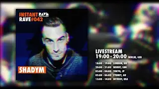 SHADYM @ Instant Rave #042 w/ Equivalent ✕ Dr. Motte