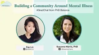 Building a Community Around Mental Illness ~ w/ Dr. Susanna Harris - PhD Balance Founder