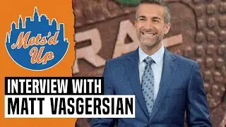 Mets'd Up Ep. 140: Matt Vasgersian