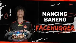 AURA GOD1VA MANCING BARENG FACEHUGGER | Mobile Legends Indonesia