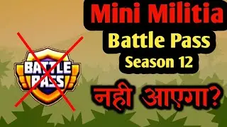 Mini Militia Battle Pass Season 12 || Nahi Aaega Battle Pass?😱 || Mini Militia || Mini Gaming
