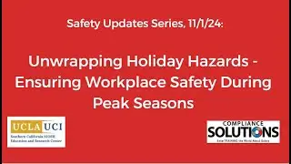 Safety Updates Webinar Series: Unwrapping Holiday Hazards - Ensuring Safety in the Workplace