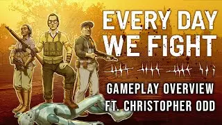 Every Day We Fight Gameplay Overview ft. @ChristopherOdd