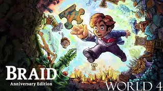 Braid Anniversary Edition: Part 3 (World 4)