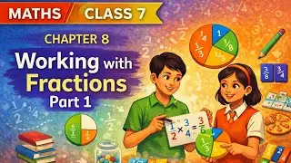 Class-7 Chapter-8(Working with fractions) Part-1