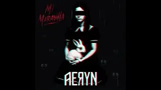 AERYN - Mi Maravilla (audio oficial)