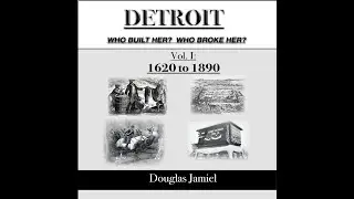 Making of Early Detroit: A History