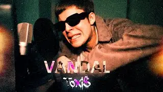 Toxi$  - VANDAL  (clip 2023)